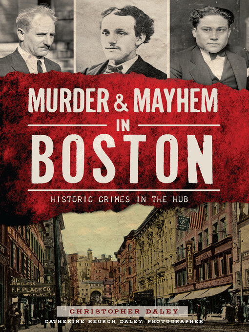 Title details for Murder & Mayhem in Boston by Christopher Daley - Available